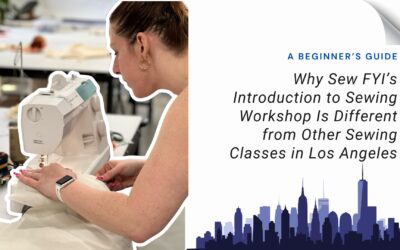 The Sew FYI Experience: What Other LA Studios Don’t Offer